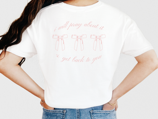 I'll Pray About It Tee - Online Exclusive