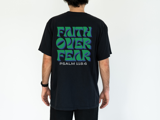 Faith Over Fear Tee - Online Exclusive