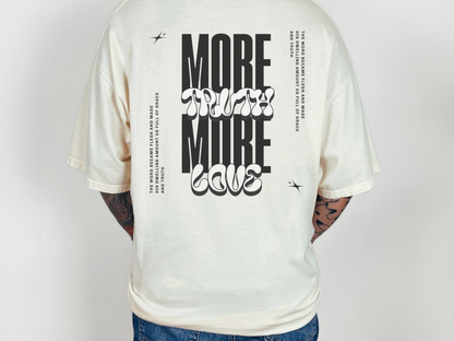 More Truth More Love Tee - Online Exclusive