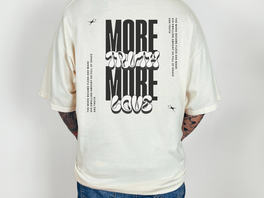 More Truth More Love Tee - Online Exclusive