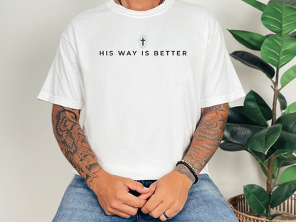 His Way Is Better Tee - Online Exclusive